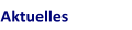Aktuelles